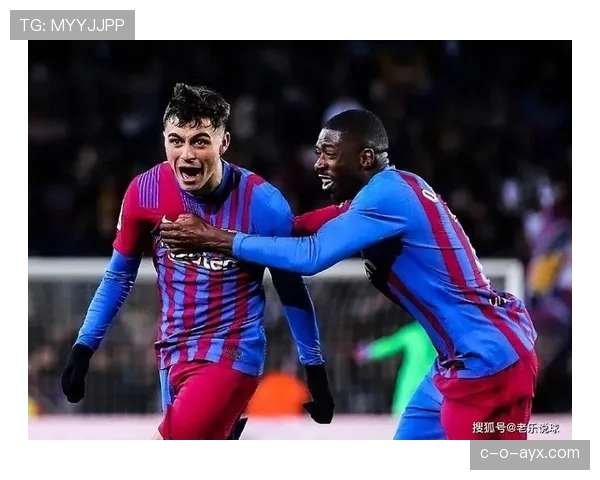 佩德里表现稳健,持续闪耀俱乐部与国家队,巨星潜质尽显